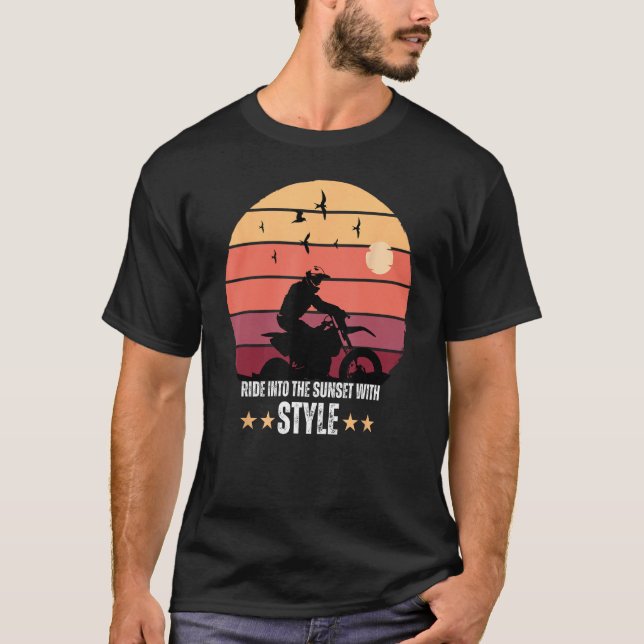 Dirt Racing Biker Ride Into The Sunset With Style T-Shirt (Front)