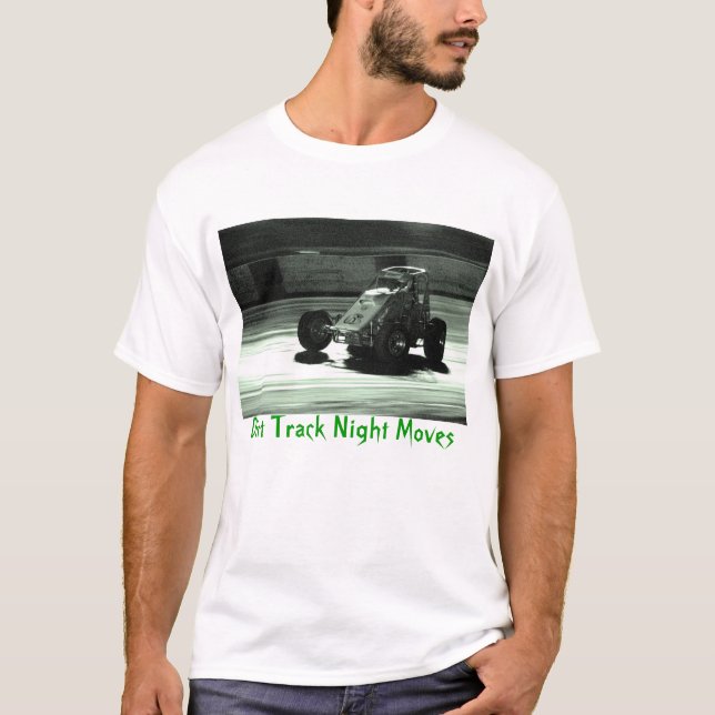 Dirt Track Night Moves T-Shirt (Front)