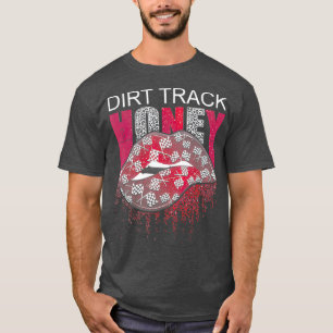 Dirt track racing honey racer Girl Auto Racing T-Shirt