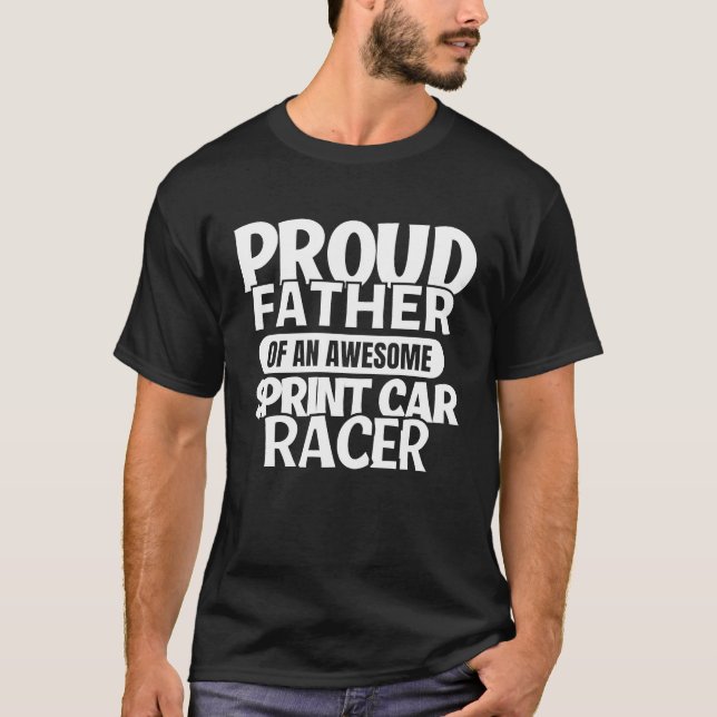 Dirt Track Racing Proud Father Of A Awesome Sprint T-Shirt (Front)