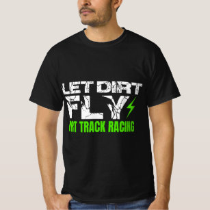 Dirt Track Racing Quotes Sprint Car Rally Dirt Bik T-Shirt