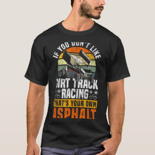 Dirt Track Racing Race Vintage Retro Sprint Car If T-Shirt