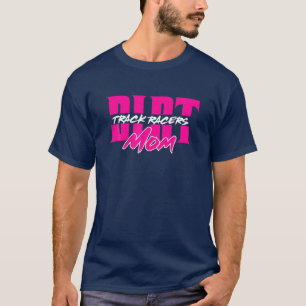 Dirt Track Racing Racers Mom T-Shirt