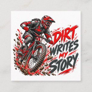 Dirt Writes My Story – Mountain Biking MTB Square Business Card