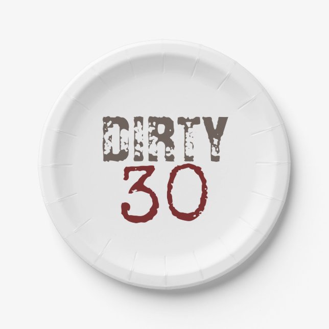 Dirty 30 30th Birthday Paper Plates (Front)