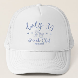 Dirty 30 Beach Club - Blue Text Trucker Hat