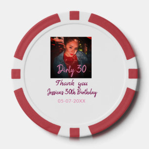 Dirty 30 Birthday add name pink add photo date Poker Chips