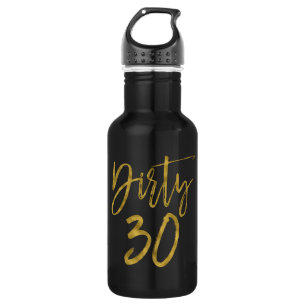 Dirty 30 Birthday Gold Foil and Black Water Bottle