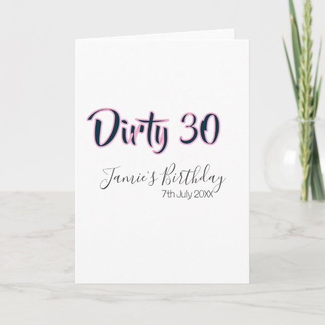 Dirty 30 happy birthday name date pink gray callig card (Front)