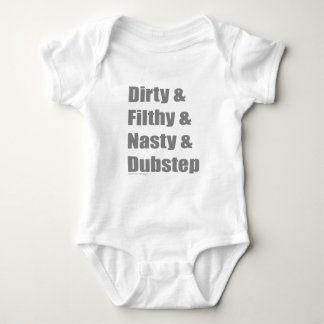 Dirty and Filthy and Grimey and Dubstep Baby Bodysuit