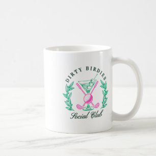 Dirty Birdies Social Club, Golfing & Drinking Coffee Mug