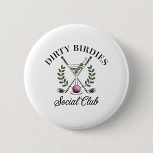 Dirty Birdies Social Club Golfing & Drinking F 6 Cm Round Badge