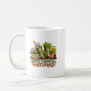 Dirty Boots Happy Roots Gardening Coffee Mug