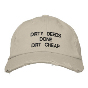 DIRTY DEEDS DONE DIRT CHEAP EMBROIDERED HAT