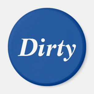 Dirty dishwasher blue magnet