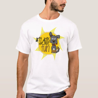 Dirty Dogs Have More Fun -Summer Special T-Shirt