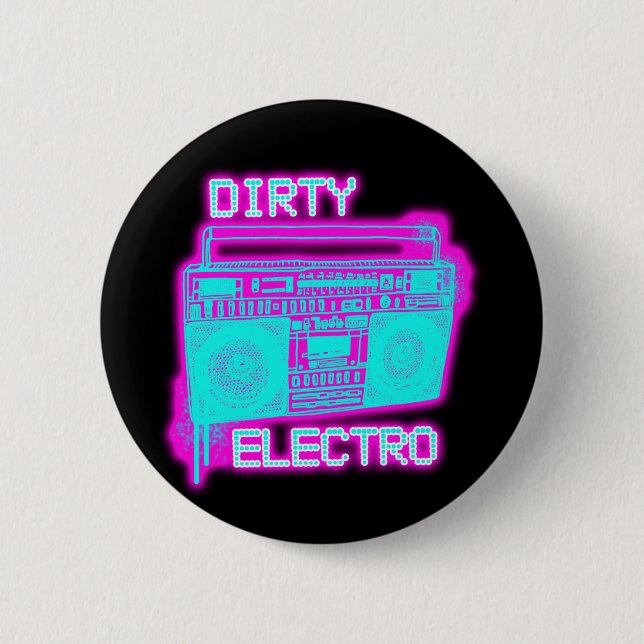 DIRTY ELECTRO 6 CM ROUND BADGE (Front)