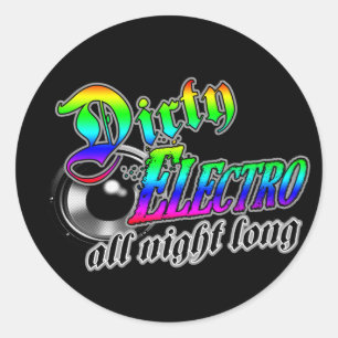 DIRTY ELECTRO All Night Long DJ Classic Round Sticker