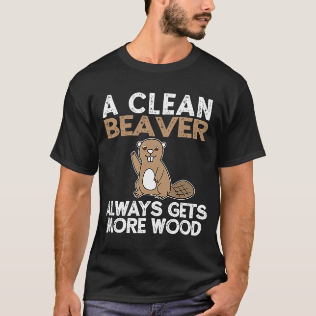 Dirty Funny Adult Clean Beaver Wood T-Shirt (Front)