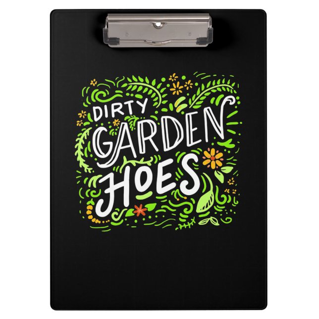 Dirty Garden Hoes Clipboard (Front)