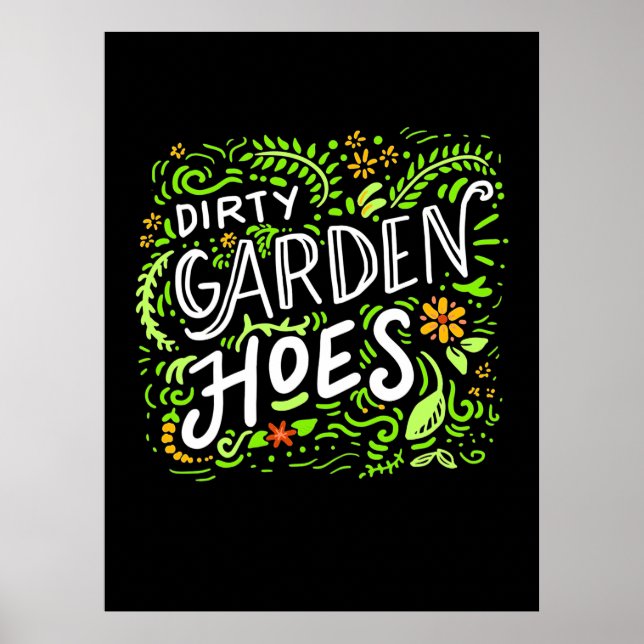 Dirty Garden Hoes Poster (Front)