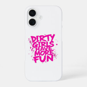 Dirty Girls Have More Fun Mudder Mudding Girl iPhone 16 Case
