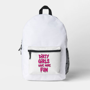 Dirty Girls Have More Fun Mudder Mudding Girl Printed Backpack