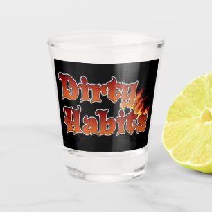 Dirty Habits Flame Shot Glass