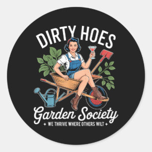 Dirty Hoes Garden Society Funny Gardener Vintage Classic Round Sticker