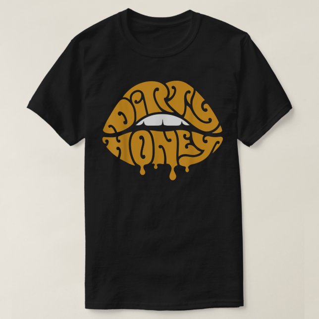 Dirty Honey  T-Shirt (Design Front)