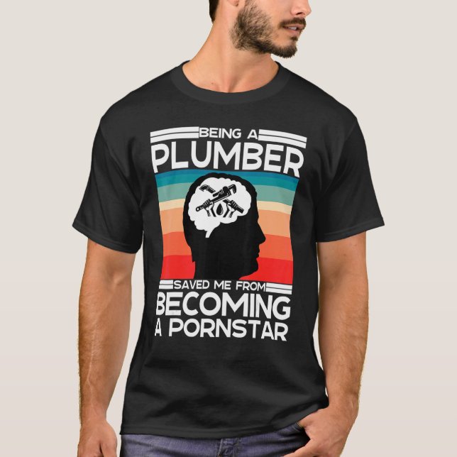 Dirty Joke Humour Saying For Pipefitter Plumber On T-Shirt (Front)