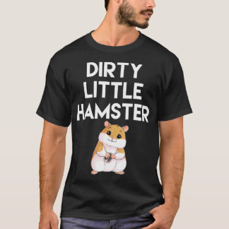Dirty Little Hamster Cute Hamster Picture T-Shirt