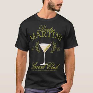 Dirty Martini Social Club Cocktail Girls Bachelore T-Shirt