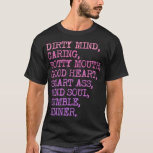 Dirty Mind Caring Potty Mouth Good Heart Humour T-Shirt