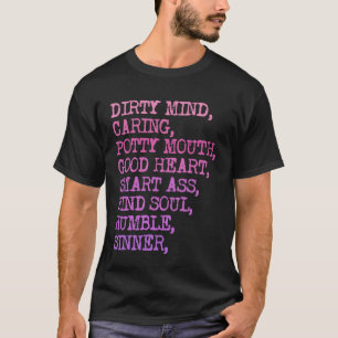Dirty Mind Caring Potty Mouth Good Heart Humour T-Shirt