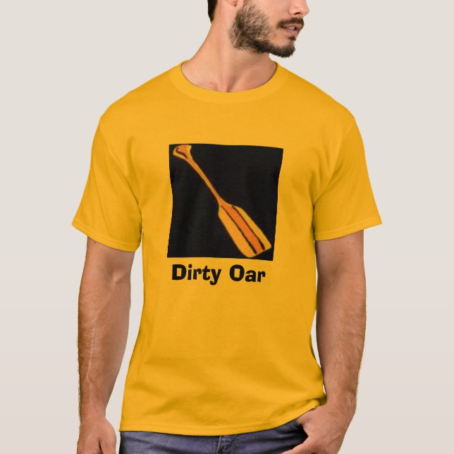  Dirty Oar T-Shirt (Front)