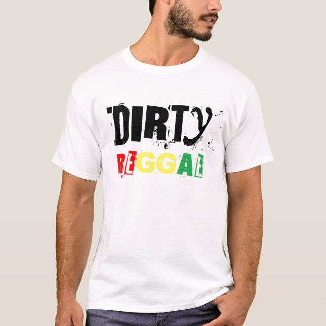 Dirty Reggae T-Shirt (Front)