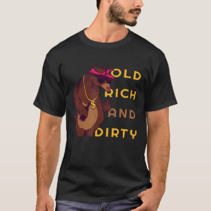 Dirty Rich Retirement Privatiz Entrepreneur Money T-Shirt
