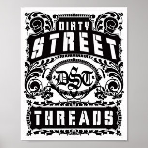 dirty street threads poster