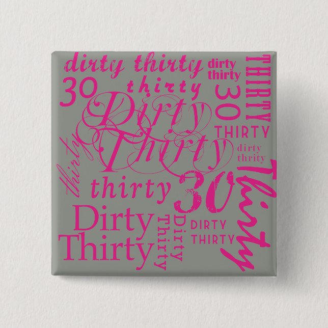 Dirty Thirty 15 Cm Square Badge (Front)