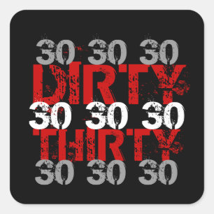 Dirty Thirty (30) Birthday Party Black Silver Red Square Sticker