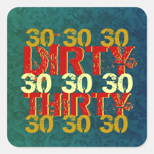 Dirty Thirty 30th Birthday Party Teal Red Orange Square Sticker (Front)