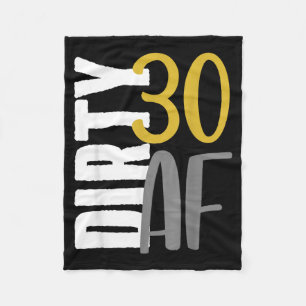 Dirty Thirty Funny 30th Birthday - Thirtieth Party Fleece Blanket