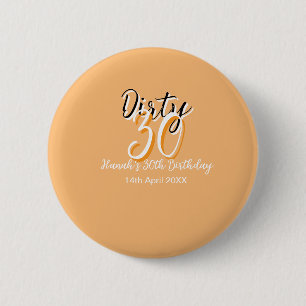 Dirty thirty orange white simple retro birthday ad 6 cm round badge