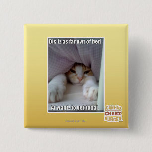 Dis iz as far owt of bed.. 15 cm square badge