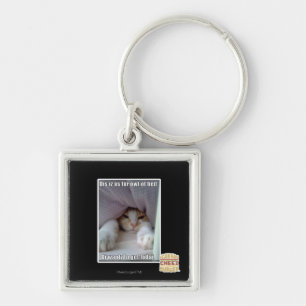 Dis iz as far owt of bed.. key ring