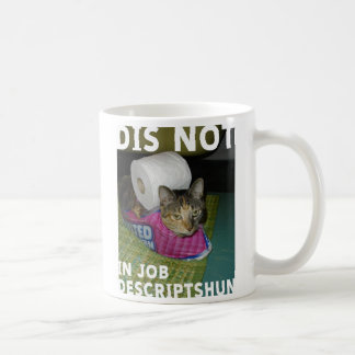 dis not in job descrptshun coffee mug