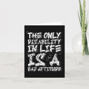 Disabilities Is A Bad Attitude Wheelchair Motivati Card