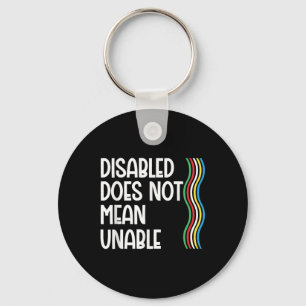 Disability Does Not Equal Unable Disability Pride Key Ring