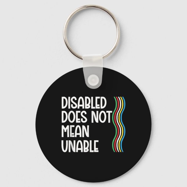 Disability Does Not Equal Unable Disability Pride  Key Ring (Front)